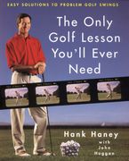 The Only Golf Lesson You'll Ever Need