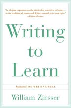 WRITING TO LEARN RC Paperback  by William Zinsser
