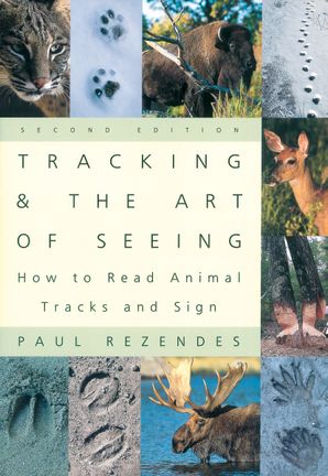 Tracking And The Art Of Seeing 2nd Edition Paul Rezendes