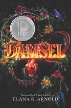 Damsel Hardcover  by Elana K. Arnold