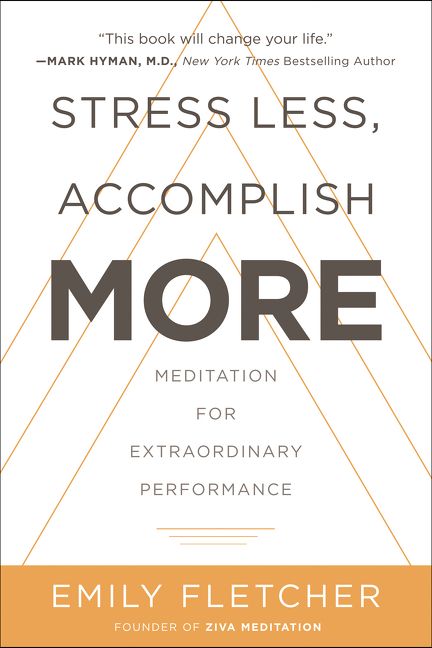 Stress Less Accomplish More Emily Fletcher Hardcover