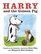 Harry and the Guinea Pig by Gene Zion,Margaret Bloy Graham
