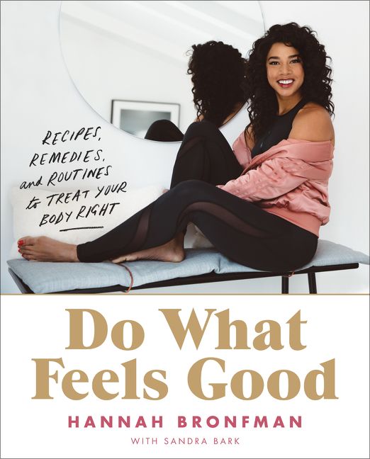 Book cover image: Do What Feels Good: Recipes, Remedies, and Routines to Treat Your Body Right