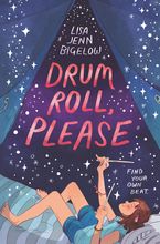 Drum Roll, Please Hardcover  by Lisa Jenn Bigelow