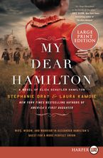 My Dear Hamilton Paperback LTE by Stephanie Dray