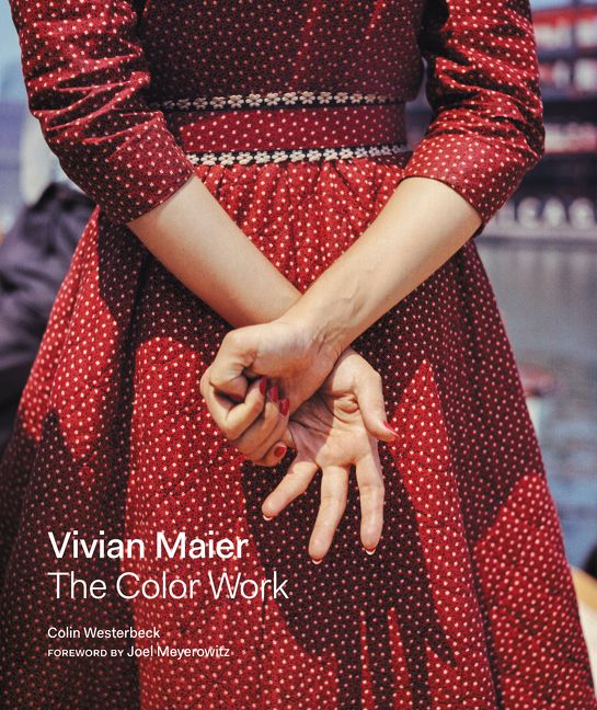 Vivian Maier: The Color Work, Hardback, Colin Westerbeck