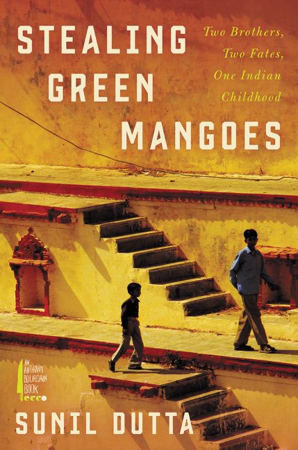 Stealing Green Mangoes Sunil Dutta Hardcover