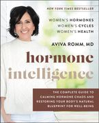 Hormone Intelligence Hardcover  by Aviva Romm M.D.
