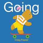 Going Board Book Board book  by Craig Frazier