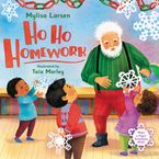 Ho Ho Homework Hardcover  by Mylisa Larsen