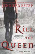 Kill the Queen Paperback  by Jennifer Estep