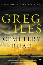 Cemetery Road Paperback  by Greg Iles