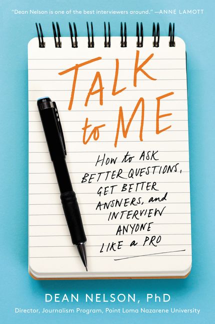 Talk to Me: How to Ask Better Questions Get Better by Dean Nelson - PB - 2019 - Image 7