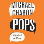 Pops Downloadable audio file UBR by Michael Chabon