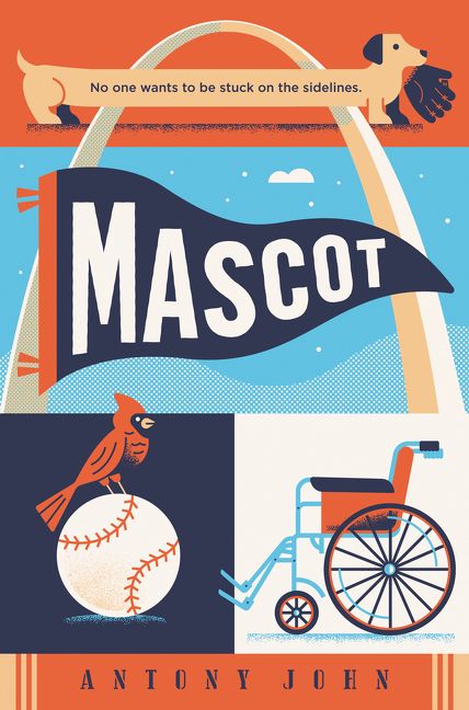 Book cover of Mascot features a pennant with the title, the St. Louis Arch, a cardinal on a baseball and a wheelchair.