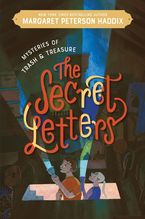 Mysteries of Trash and Treasure: The Secret Letters Hardcover  by Margaret Peterson Haddix