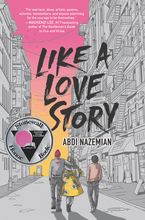 Like a Love Story Hardcover  by Abdi Nazemian