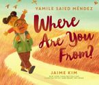 Where Are You From? Hardcover  by Yamile Saied Méndez
