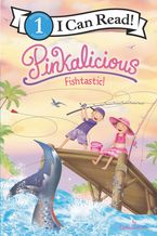 Pinkalicious: Fishtastic! Hardcover  by Victoria Kann