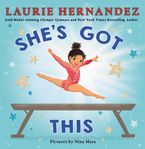 She's Got This Hardcover  by Laurie Hernandez