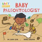 Baby Paleontologist Board book  by Dr. Laura Gehl