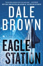 Eagle Station Hardcover  by Dale Brown