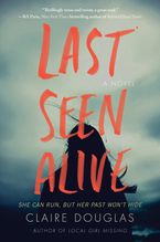 Last Seen Alive Paperback  by Claire Douglas
