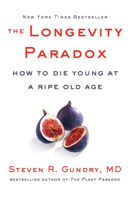 Book cover image: The Longevity Paradox: How to Die Young at a Ripe Old Age | New York Times Bestseller | USA Today Bestseller