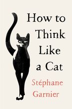 How to Think Like a Cat | International Bestseller Book cover image: How to Think Like a Cat | International Bestseller