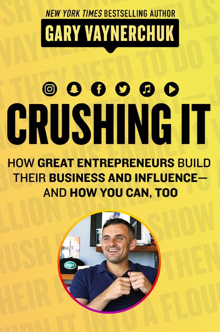 Book cover image: Crushing It!: How Great Entrepreneurs Build Their Business and Influence—and How You Can, Too | #1 New York Times Bestseller | #1 Wall Street Journal Bestseller | International Bestseller
