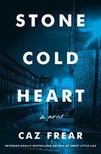 Stone Cold Heart Hardcover  by Caz Frear