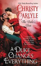 A Duke Changes Everything Paperback  by Christy Carlyle