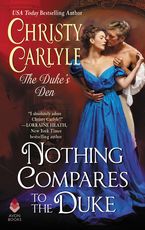Nothing Compares to the Duke Paperback  by Christy Carlyle