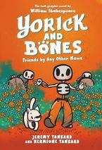 Yorick and Bones: Friends by Any Other Name Hardcover  by Jeremy Tankard