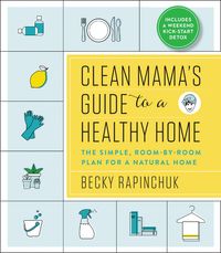 clean-mamas-guide-to-a-healthy-home