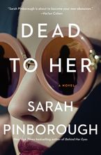 Dead to Her Hardcover  by Sarah Pinborough