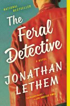 The Feral Detective Paperback  by Jonathan Lethem
