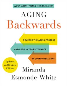 Aging Backwards: Updated and Revised Edition
