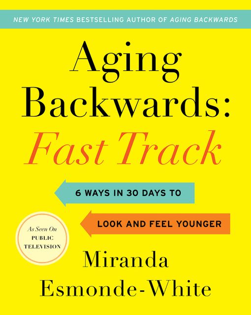 Aging Backwards Fast Track Miranda Esmonde White Hardcover