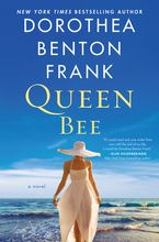 Queen Bee Hardcover  by Dorothea Benton Frank