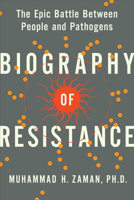 Book cover image: Biography of Resistance: The Epic Battle Between People and Pathogens
