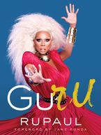 GuRu Hardcover  by RuPaul