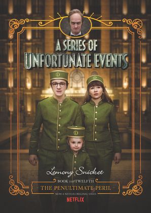 A Series of Unfortunate Events #12: The Penultimate Peril Netflix Tie-in