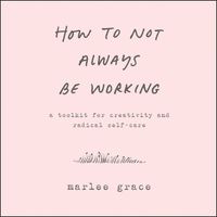 how-to-not-always-be-working