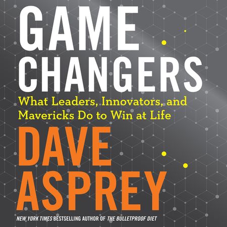 Book cover image: Game Changers: What Leaders, Innovators, and Mavericks Do To Win At Life | USA Today Bestseller