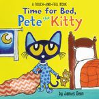 Time for Bed, Pete the Kitty Board book  by James Dean