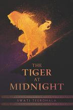 The Tiger at Midnight Hardcover  by Swati Teerdhala