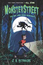 Monsterstreet #1: The Boy Who Cried Werewolf Hardcover  by J. H. Reynolds