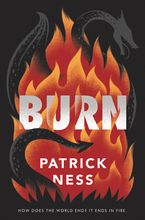 Burn Hardcover  by Patrick Ness