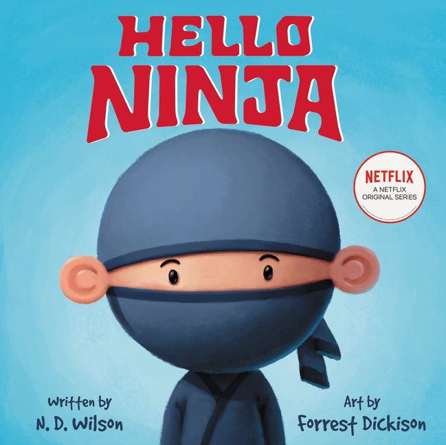 Hello, Ninja, Hardback, N. D. Wilson